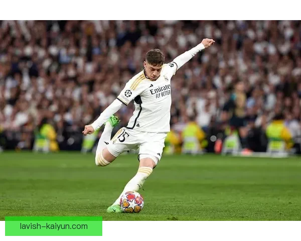 巴尔韦德迎来皇马出场里程碑，状态持续提升受到广泛关注