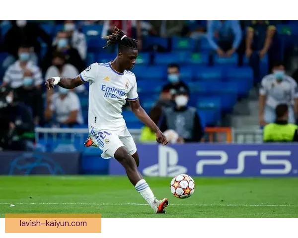 卡马文加传球特点分析：精准与创造力并存，助力球队进攻发展